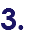 3.